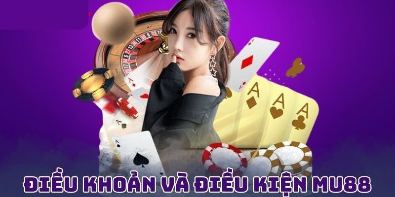 dieu-khoan-va-dieu-kien-mu88-2
