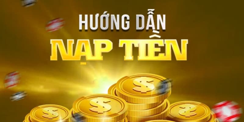 Hướng dẫn các cách nạp tiền 