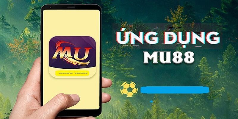 Chuẩn bị tải app MU88 siêu đơn giản cho người mới